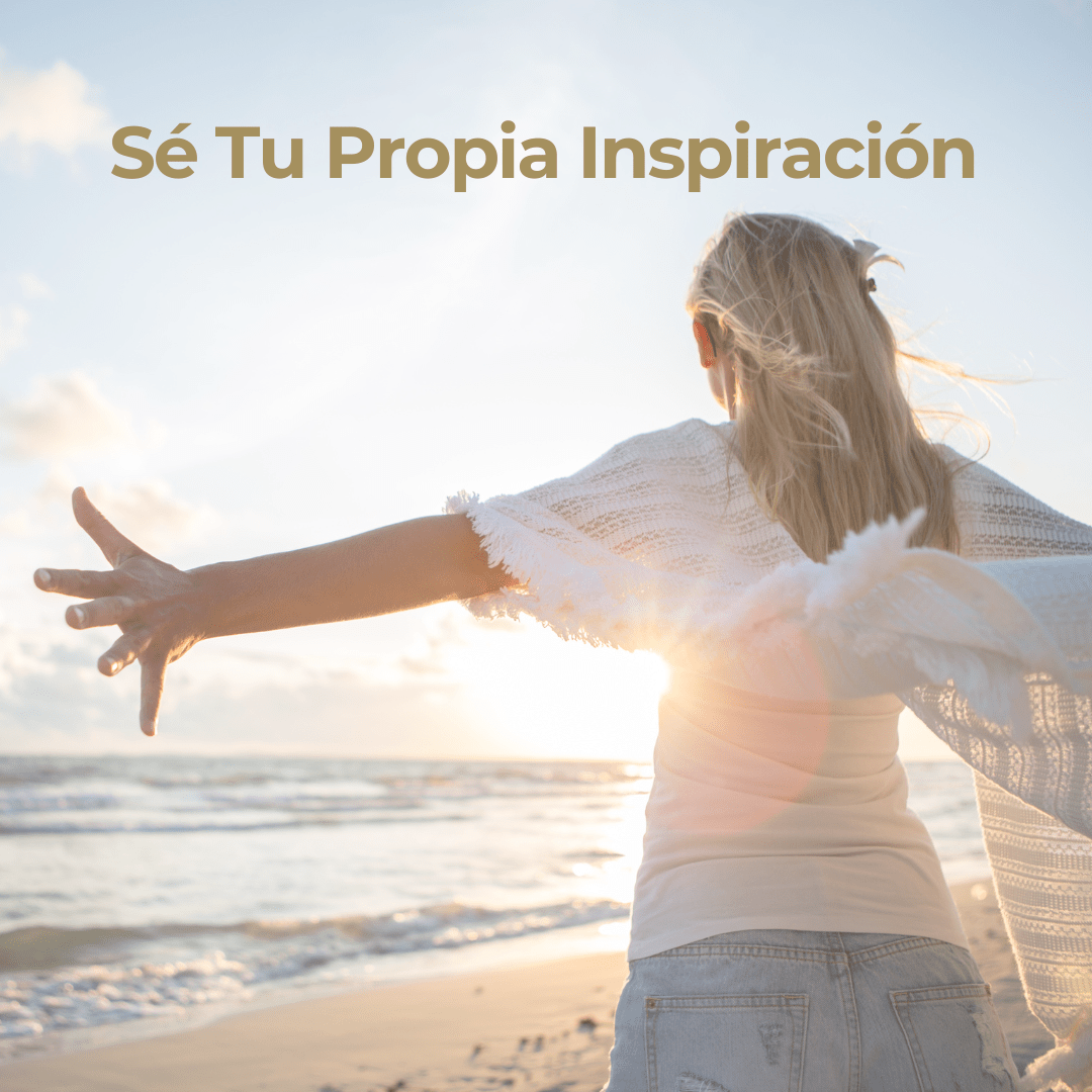Sé Tu Propia Inspiración